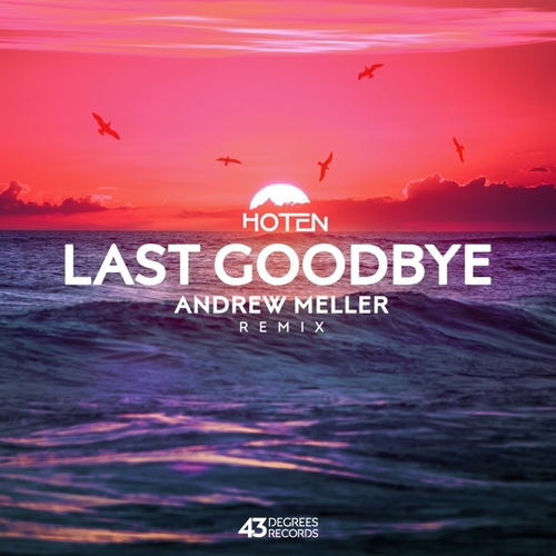Hoten - Last Goodbye Remix [43D067]